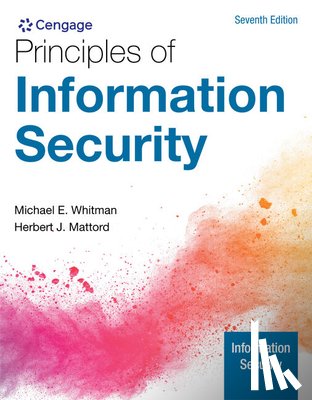 Whitman, Michael (Institute for Cybersecurity Workforce Development, Mattord, Herbert (Michael J. Coles College of Business - Principles of Information Security