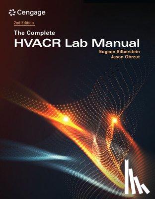 Silberstein, Eugene (HVAC Excellence, Obrzut, Jason (Director of Industry Relations and Standards - The Complete HVACR Lab Manual