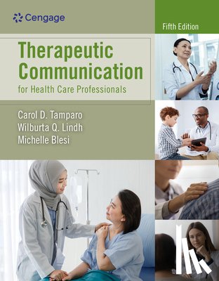 Tamparo, Carol (Lake Washington Technical College), Lindh, Wilburta (Highline Community College), Blesi, Michelle (Century Community College) - Therapeutic Communication for Health Care Professionals