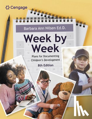 Nilsen, Barbara Ann (Ed.D - Week by Week: Plans for Documenting Children's Development