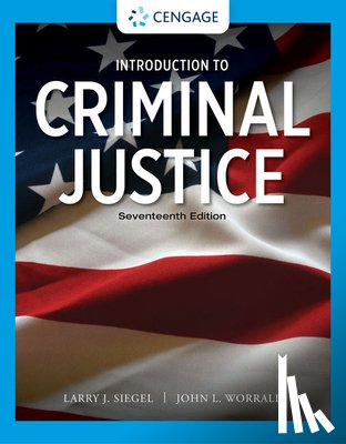 Siegel, Larry (University of Massachusetts, Worrall, John (University of Texas at Dallas) - Introduction to Criminal Justice