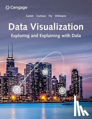 Camm, Jeffrey (Wake Forest University), Cochran, James (University of Alabama), Fry, Michael (University of Cincinnati), Ohlmann, Jeffrey (University of Iowa) - Data Visualization