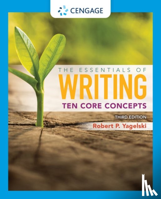 Yagelski, Robert (State University of New York - The Essentials of Writing: Ten Core Concepts (w/ MLA9E Update)