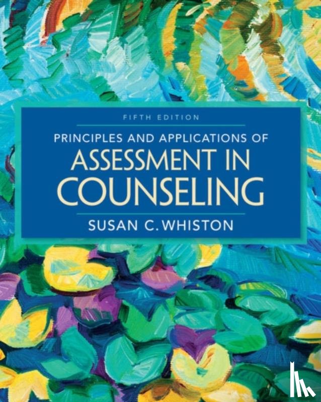 Whiston, Susan (Indiana University) - Principles and Applications of Assessment in Counseling