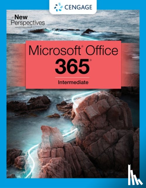 Cengage Learning - New Perspectives Collection, Microsoft? 365? & Office? 2021 Intermediate