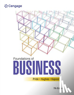 Pride, William (Texas A&M University), Hughes, Robert (Richland College, Kapoor, Jack (College of DuPage) - Foundations of Business