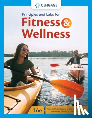 Hoeger, Werner (Boise State University), Hoeger, Sharon (Fitness and Wellness, Meteer, Andrew - Principles and Labs for Fitness & Wellness