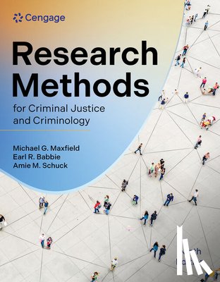Maxfield, Michael (John Jay College of Criminal Justice), Babbie, Earl (Chapman University), Schuck, Amie (University of Illinois Chicago) - Research Methods for Criminal Justice and Criminology