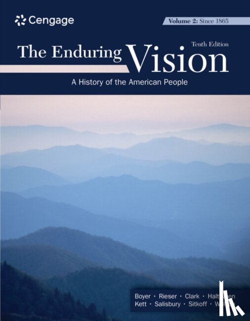 Boyer, Paul (University of Wisconsin), Clark, Clifford (Carleton College), Halttunen, Karen (University of Southern California), Kett, Joseph (University of Virginia) - The Enduring Vision, Volume II: Since 1865