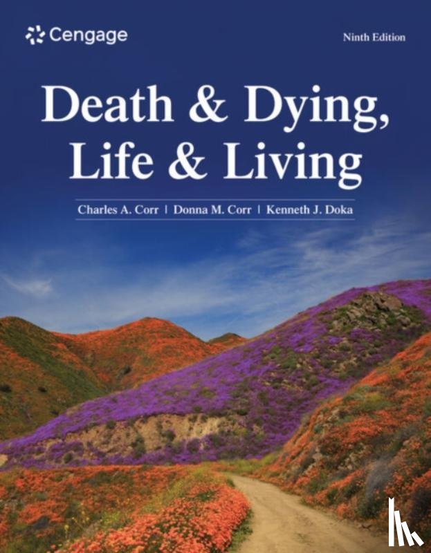 Corr, Charles (Southern Illinois University, Corr, Donna (Saint Louis Community College at Forest Park), Doka, Kenneth (The College of New Rochelle) - Death & Dying, Life & Living