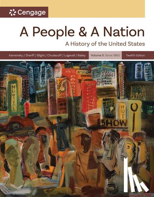 Kamensky, Jane (Harvard University), Bailey, Beth (University of Kansas), Sheriff, Carol (College of William and Mary), Chudacoff, Howard (Brown University) - A People and a Nation, Volume II: Since 1865