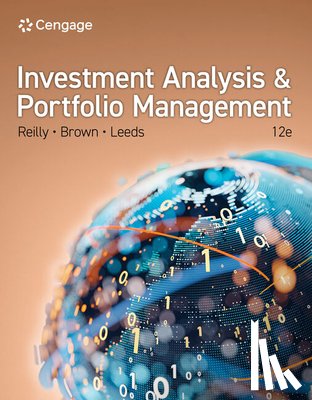 Reilly, Frank (University of Notre Dame), Brown, Keith (University of Texas at Austin), Leeds, Sanford (University of Texas at Austin) - Investment Analysis and Portfolio Management