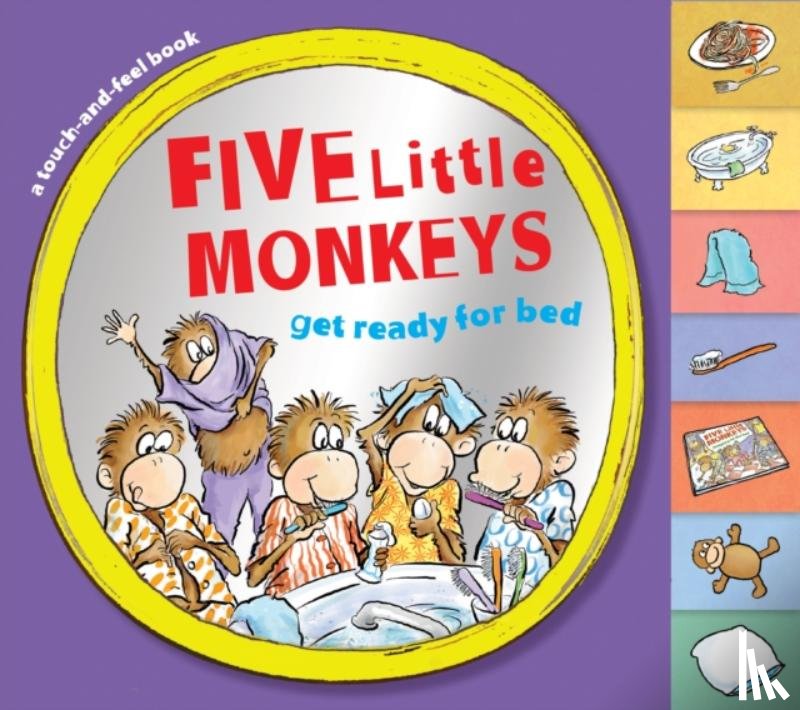 Christelow, Eileen - Five Little Monkeys Get Ready for Bed Touch-and-Feel Tabbed Board Book