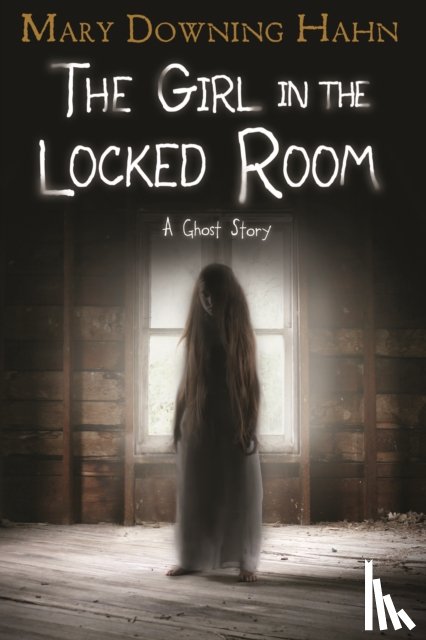 Hahn, Mary Downing - The Girl in the Locked Room