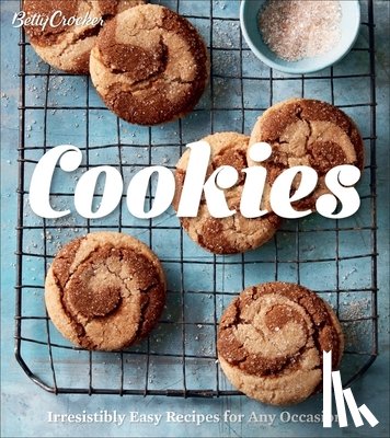 Crocker, Betty - Betty Crocker Cookies: Irresistibly Easy Recipes for Any Occasion