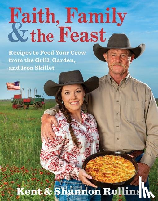 Rollins, Kent, Rollins, Shannon - Faith, Family & the Feast