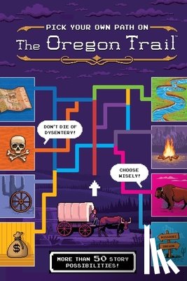 Wiley, Jesse - The Oregon Trail: Pick Your Own Path on the Oregon Trail