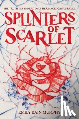Murphy, Emily Bain - Splinters of Scarlet