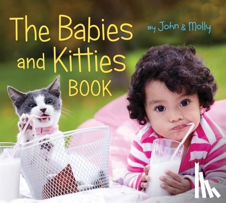 Schindel, John, Woodward, Molly - The Babies and Kitties Book