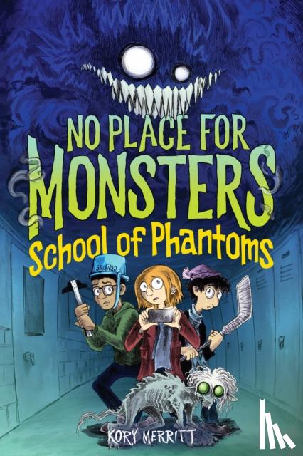 Merritt, Kory - No Place for Monsters: School of Phantoms