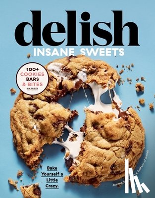 Editors of Delish, Saltz, Joanna - Delish Insane Sweets