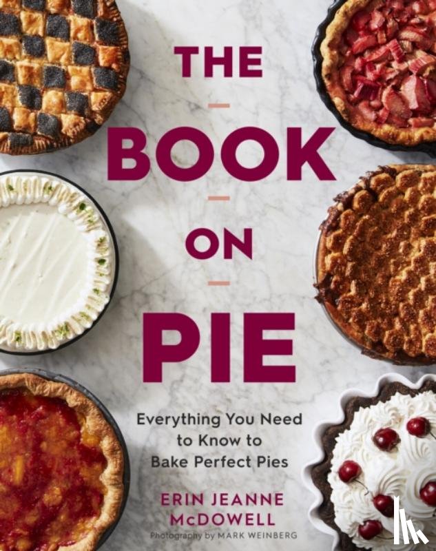 McDowell, Erin Jeanne - The Book On Pie