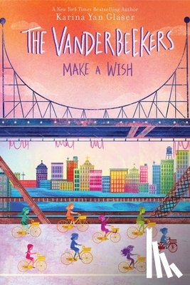 Glaser, Karina Yan - The Vanderbeekers Make a Wish