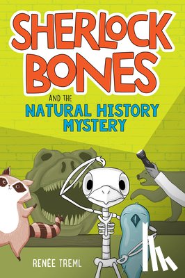 Treml, Renee - Sherlock Bones and the Natural History Mystery