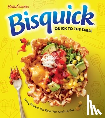 Crocker, Betty - Betty Crocker Bisquick Quick To The Table
