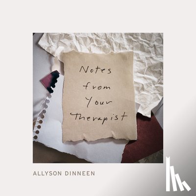 Dinneen, Allyson - Notes From Your Therapist