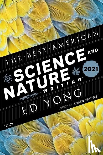 Yong, Ed, Green, Jaime - The Best American Science And Nature Writing 2021