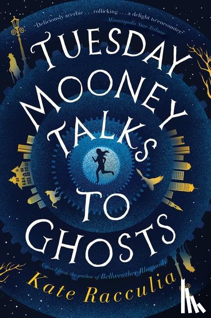 Racculia, Kate - Tuesday Mooney Talks To Ghosts