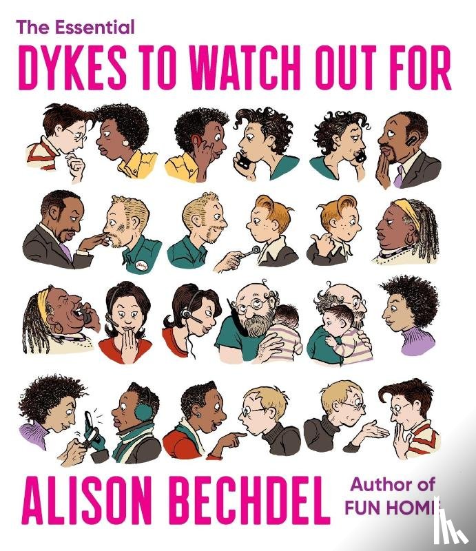 Bechdel, Alison - The Essential Dykes To Watch Out For