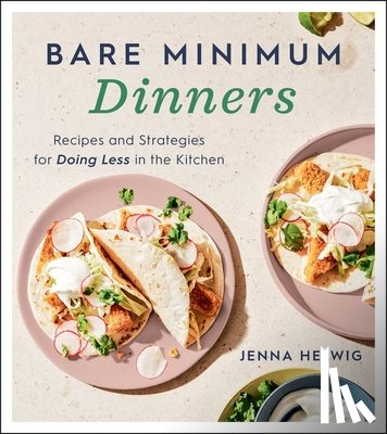 Helwig, Jenna - Bare Minimum Dinners