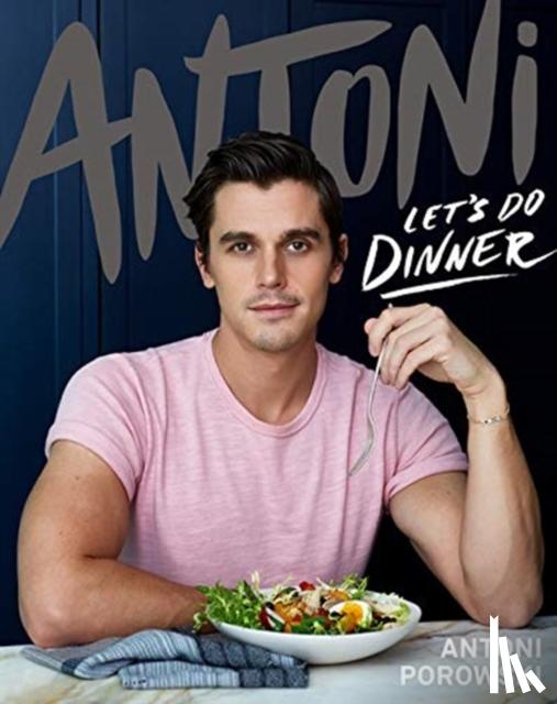 Porowski, Antoni - Antoni: Let's Do Dinner Signed Edition