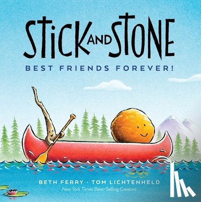 Ferry, Beth - Stick and Stone: Best Friends Forever!