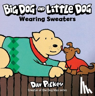 Pilkey, Dav - Big Dog and Little Dog Wearing Sweaters Board Book