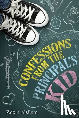 Mellom, Robin - Confessions from the Principal's Kid