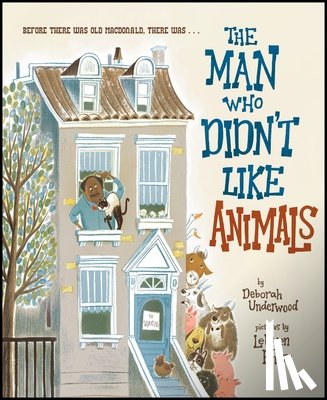Underwood, Deborah - The Man Who Didn't Like Animals
