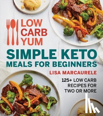 MarcAurele, Lisa - Low Carb Yum Simple Keto Meals For Beginners