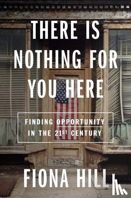 Hill, Fiona - There Is Nothing For You Here