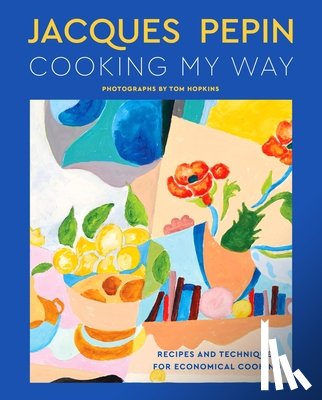 Pepin, Jacques - Jacques Pepin Cooking My Way