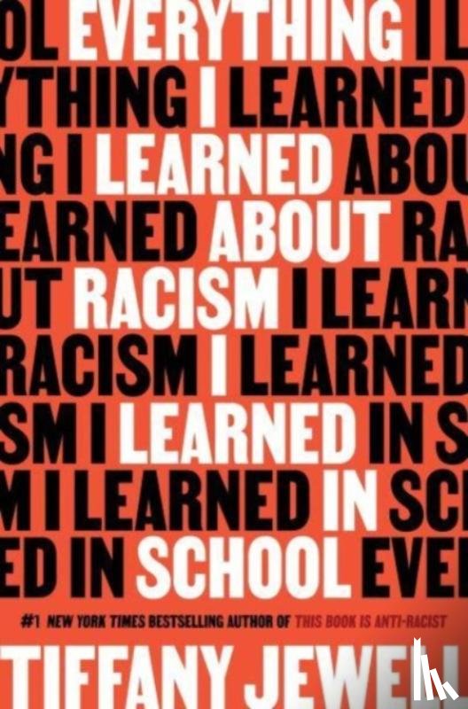 Jewell, Tiffany - Everything I Learned About Racism I Learned in School