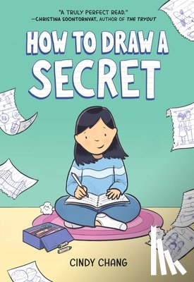 Chang, Cindy - How to Draw a Secret: A Graphic Novel