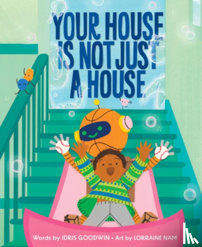 Goodwin, Idris - Your House Is Not Just a House