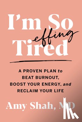 Shah, Amy - I'm So Effing Tired