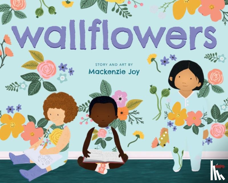 Joy, Mackenzie - Wallflowers