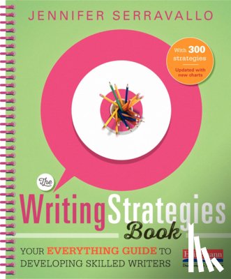 Serravallo, Jennifer - The Writing Strategies Book (Spiral): Your Everything Guide to Developing Skilled Writers