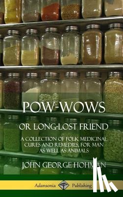 Hohman, John George - Pow-Wows, or Long-Lost Friend