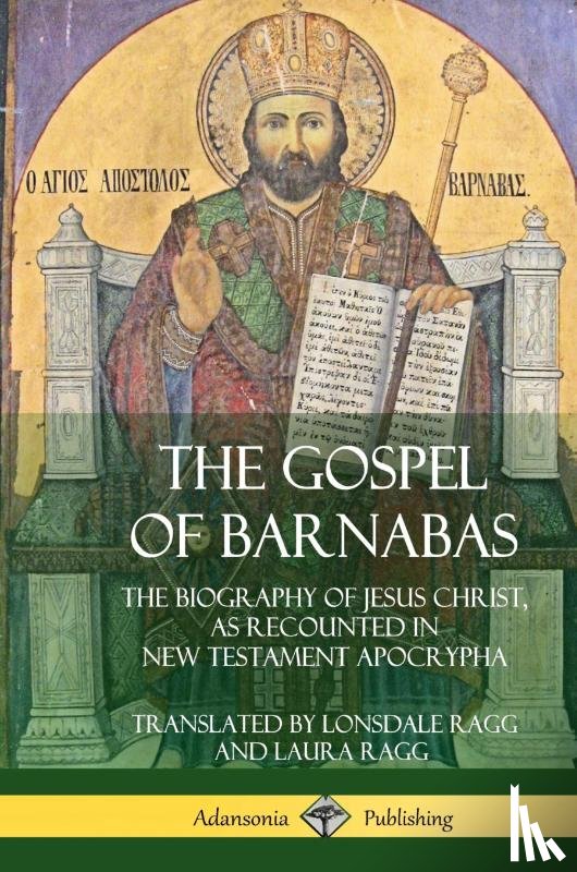 Ragg, Lonsdale, Ragg, Laura - The Gospel of Barnabas